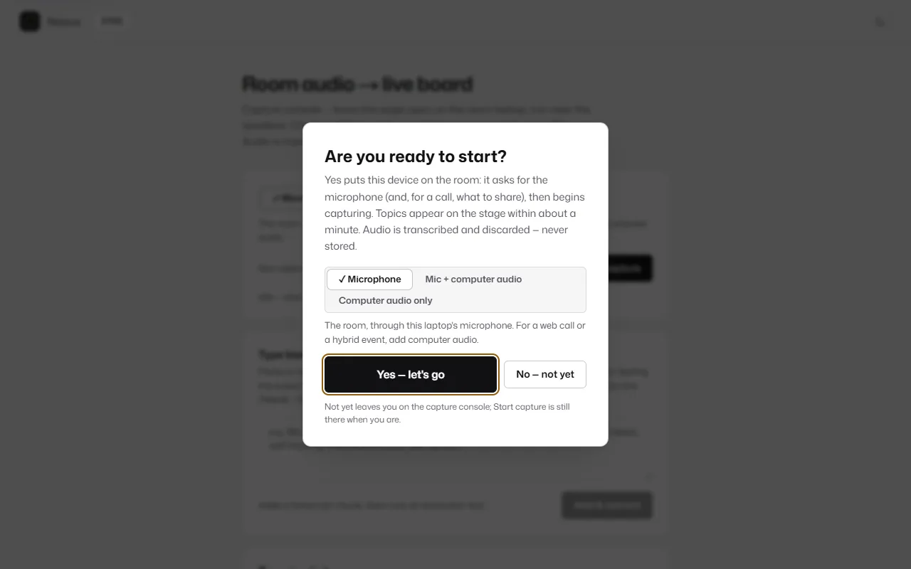 The capture page asking 'Are you ready to start?', with the choice of what to capture and 'Yes — let's go' and 'No — not yet' buttons